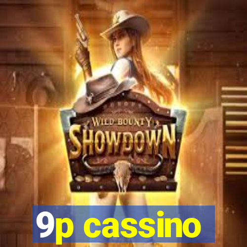 9p cassino